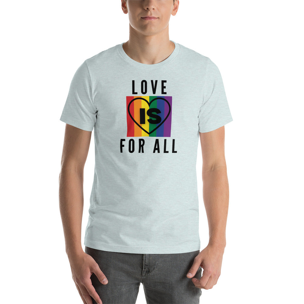 Love Is For All Unisex Tee