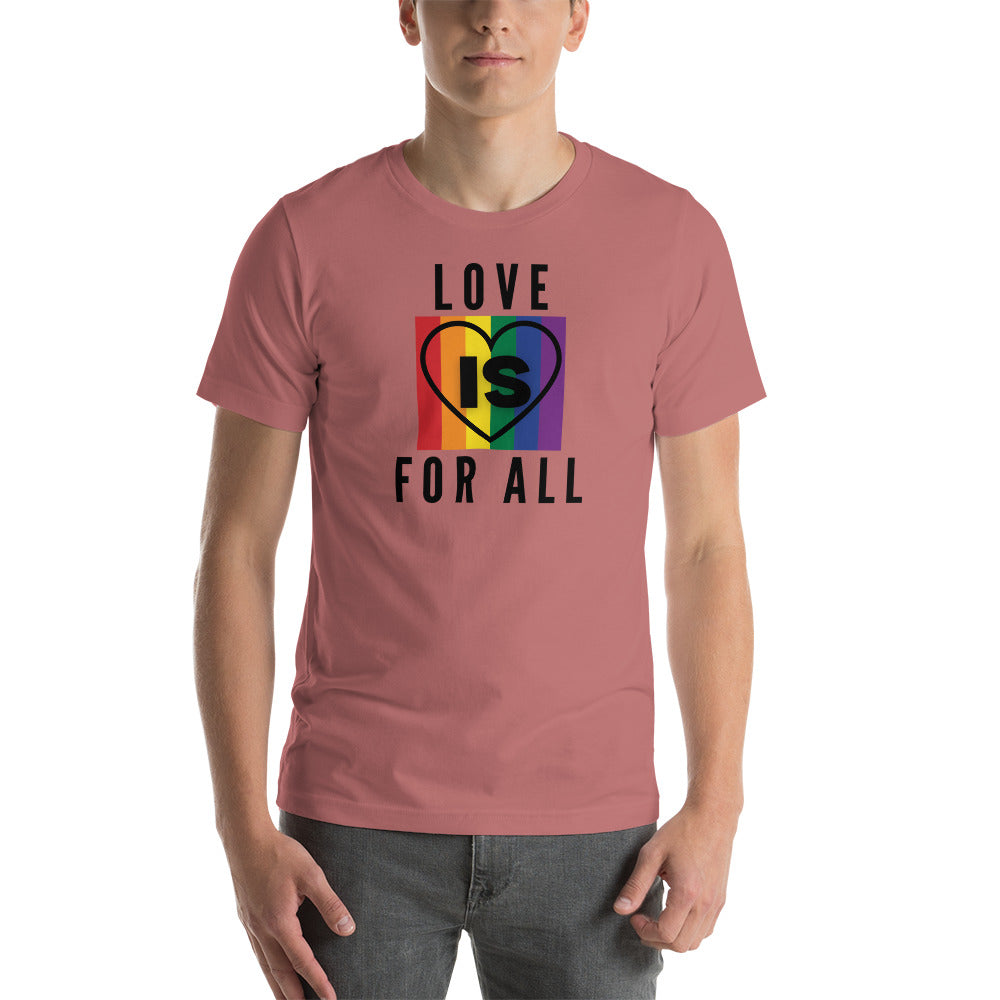 Love Is For All Unisex Tee