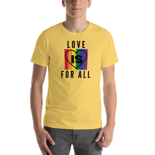 Love Is For All Unisex Tee